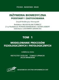 Tom 1. Modelowanie procesów fizjologicznych i patologicznych. Wydawca: Exit. ZdrowePodejscie.pl Opakowanie Tom 1. Modelowanie procesów fizjologicznych i patologicznych
