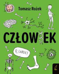 Człowiek. Autor: Tomasz Rożek. ZdrowePodejscie.pl Okładka książki Człowiek