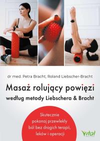 Okładka książki Masaż rolujący powięzi według metody Liebschera & Bracht.