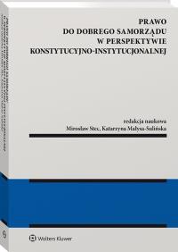Okładka książki Prawo do dobrego samorządu w perspektywie konstytucyjno-instytucjonalnej