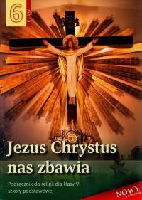 Okładka książki Religia SP 6 Podręcznik Jezus Chrystus nas zbawia
