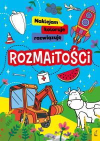 Okładka książki Rozmaitości. Naklejam, koloruję, rozwiązuję