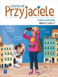 SZKOLNI PRZYJACIELE KARTY ĆWICZEŃ KLASA 3 CZĘŚĆ 2 EDUKACJA WCZESNOSZKOLNA  171963. Autor: Ewa Schumacher, Zarzycka Irena, Kinga Preibisz-Wala. ZdrowePodejscie.pl Okładka książki SZKOLNI PRZYJACIELE KARTY ĆWICZEŃ KLASA 3 CZĘŚĆ 2 EDUKACJA WCZESNOSZKOLNA  171963