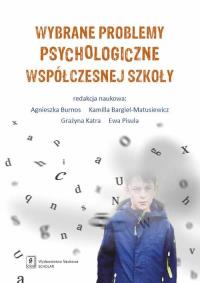 Wybrane problemy psychologiczne współczesnej szkoły. Autor: Opracowanie zbiorowe. ZdrowePodejscie.pl Okładka książki Wybrane problemy psychologiczne współczesnej szkoły
