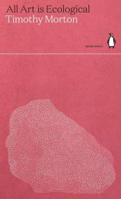 All Art Is Ecological. Autor: Morton 	Timothy. ZdrowePodejscie.pl Okładka książki All Art Is Ecological