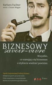 Okładka książki Biznesowy savoir - vivre. Wszystko, co ....