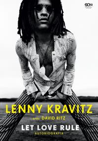 Okładka książki Lenny Kravitz. Let Love Rule. Autobiografia