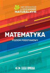 Matematyka Informator o egz.matur.2022/23 PP. Autor: Centralna Komisja Egzaminacyjna. ZdrowePodejscie.pl Okładka książki Matematyka Informator o egz.matur.2022/23 PP
