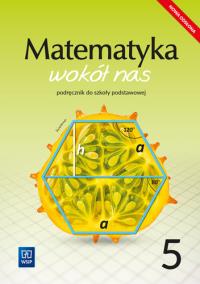 Matematyka wokół nas podręcznik dla klasy 5 szkoły podstawowej 177788. Autor: Kowalczyk Marianna. ZdrowePodejscie.pl Okładka książki Matematyka wokół nas podręcznik dla klasy 5 szkoły podstawowej 177788