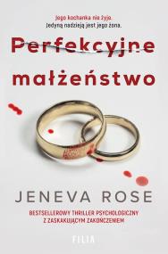 Perfekcyjne małżeństwo. Autor: Rose Jeneva. ZdrowePodejscie.pl Okładka książki Perfekcyjne małżeństwo