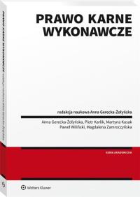 Prawo karne wykonawcze. Autor: Gerecka-Żołyńska Anna. ZdrowePodejscie.pl Okładka książki Prawo karne wykonawcze