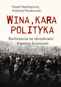 Okładka książki Wina, kara, polityka