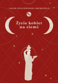 Okładka książki Życie kobiet na ziemi