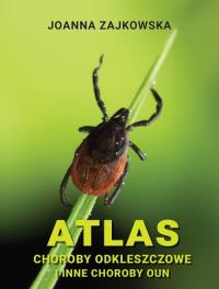 Okładka książki Atlas chorób odkleszczowych i innych chorób OUN