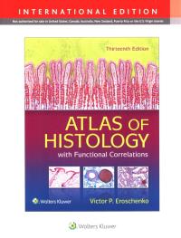 Atlas of Histology with Functional Correlations Thirteenth edition. Autor: Eroschenko Victor P.. ZdrowePodejscie.pl Okładka książki Atlas of Histology with Functional Correlations Thirteenth edition