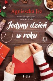 Jedyny dzień w roku. Autor: Jeż Agnieszka. ZdrowePodejscie.pl Okładka książki Jedyny dzień w roku