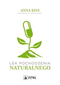Lek pochodzenia naturalnego. Autor: Kakissis Joanna. ZdrowePodejscie.pl Okładka książki Lek pochodzenia naturalnego