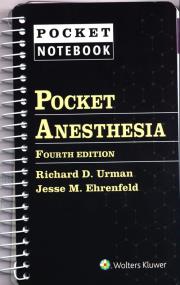 Pocket Anesthesia Fourth edition. Autor: Urman Richard D., Ehrenfeld Jesse M.. ZdrowePodejscie.pl Okładka książki Pocket Anesthesia Fourth edition