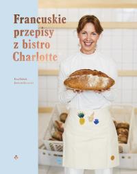 Okładka książki Przepisy z kultowego bistro Charlotte
