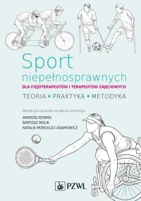 Okładka książki Sport niepełnosprawnych dla fizjoterapeutów i terapeutów zajęciowych