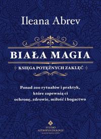 Okładka książki Biała magia księga potężnych zaklęć