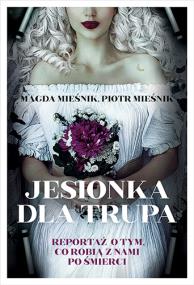 Jesionka dla trupa. Autor: Magda Mieśnik, Mieśnik Piotr. ZdrowePodejscie.pl Okładka książki Jesionka dla trupa