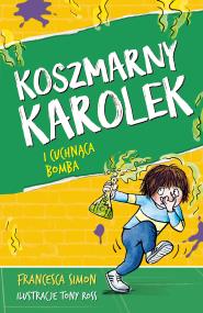 Okładka książki Koszmarny Karolek i cuchnąca bomba w.2022