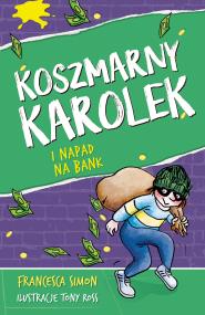 Okładka książki Koszmarny Karolek i napad na bank w.2022