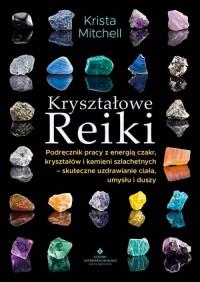 Kryształowe Reiki. Autor: Krista Mitchell. ZdrowePodejscie.pl Okładka książki Kryształowe Reiki