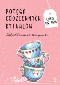 Okładka książki Potęga codziennych rytuałów