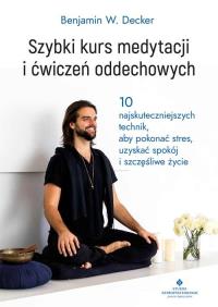 Okładka książki Szybki kurs medytacji i ćwiczeń oddechowych