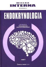 Okładka książki Wielka Interna Endokrynologia Część 1