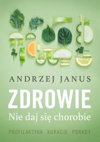 Okładka książki Zdrowie. Nie daj się chorobie