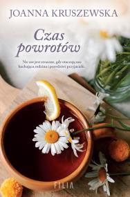 Czas powrotów. Autor: Kruszewska Joanna. ZdrowePodejscie.pl Okładka książki Czas powrotów