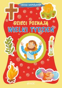 Okładka książki Dzieci poznają Wielki Tydzień