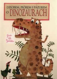Okładka książki Dziobem, piórem i pazurem o dinozaurach - uszkodzone