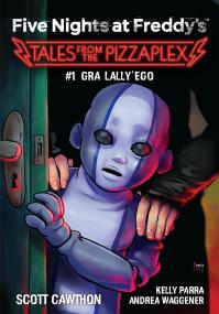 Okładka książki Five Nights at Freddy's: Tales from the Pizzaplex. Gra Lally'ego Tom 1
