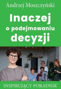 Okładka książki Inaczej o podejmowaniu decyzji