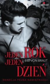 Jeden rok, jeden dzień. Autor: Bibi von Braut. ZdrowePodejscie.pl Okładka książki Jeden rok, jeden dzień