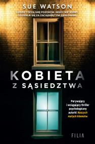 Kobieta z sąsiedztwa. Autor: Watson Sue, Anna Pochłódka-Wątorek. ZdrowePodejscie.pl Okładka książki Kobieta z sąsiedztwa