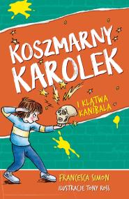 Okładka książki Koszmarny Karolek i klątwa kanibala