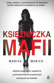 Księżniczka mafii. Autor: Marisa Merico. ZdrowePodejscie.pl Okładka książki Księżniczka mafii