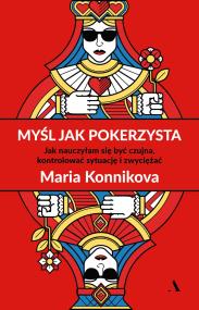 Okładka książki Myśl jak pokerzysta. Jak nauczyłam się być czujna