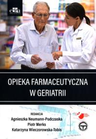 Opieka farmaceutyczna w geriatrii. Wydawca: Edra Urban & Partner. ZdrowePodejscie.pl Opakowanie Opieka farmaceutyczna w geriatrii