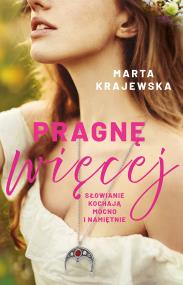 Pragnę więcej. Autor: Marta Krajewska. ZdrowePodejscie.pl Okładka książki Pragnę więcej