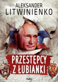 Okładka książki Przestępcy z Łubianki