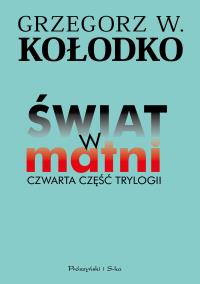 Okładka książki Świat w matni. Czwarta część trylogii
