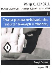 Okładka książki Terapia poznawczo-behawioralna zaburzeń lękowych u młodzieży. Zeszyt Ćwiczeń. program „lęk” (wyd. 2022)