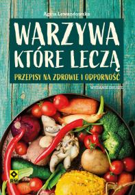 Okładka książki Warzywa które leczą. Przepisy na zdrowie i odporność