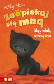 Okładka książki Węgielek, sekretny kotek. Zaopiekuj się mną